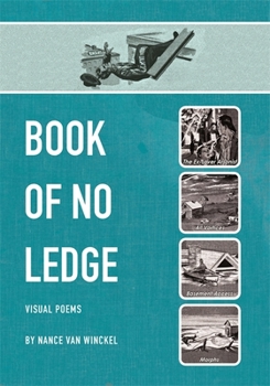 Paperback Book of No Ledge: Visual Poems Book