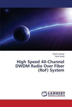 Paperback High Speed 40-Channel DWDM Radio Over Fiber (RoF) System Book