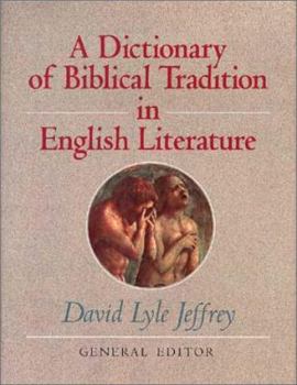 Hardcover A Dictionary of Biblical Tradition in English Literature Book