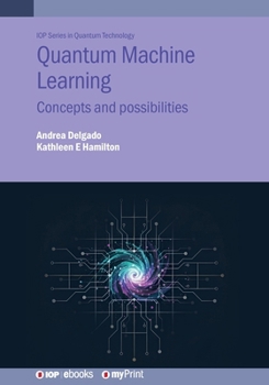Paperback Quantum Machine Learning: Concepts and possibilities Book