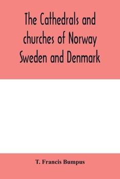 Paperback The cathedrals and churches of Norway, Sweden and Denmark Book