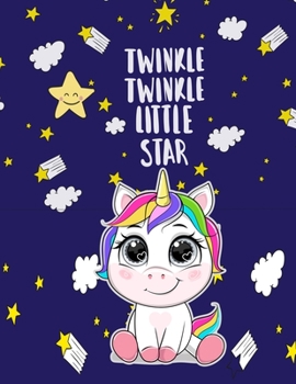 Paperback Twinkle, Twinkle, Little Star: Nursery Rhymes Unicorn Book For Little Girls to help them Sleep and Have Sweet Dreams in night. Book