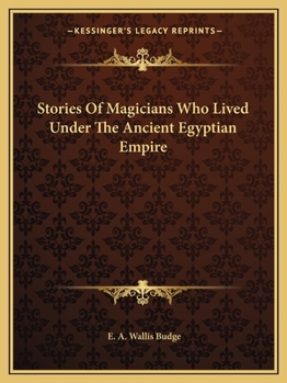 Paperback Stories Of Magicians Who Lived Under The Ancient Egyptian Empire Book