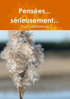 Paperback Pensées... sérieusement... [French] Book