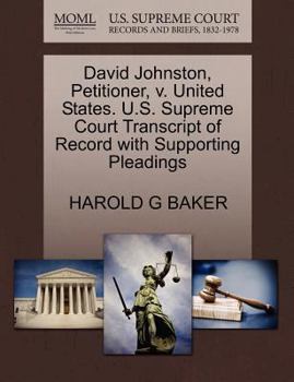 Paperback David Johnston, Petitioner, V. United States. U.S. Supreme Court Transcript of Record with Supporting Pleadings Book