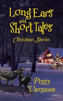Paperback Long Ears and Short Tales Christmas Stories Book