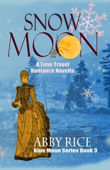 Paperback Snow Moon: A Time Travel Romance Novella Book