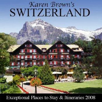 Paperback Karen Brown's Switzerland: Exceptional Places Book