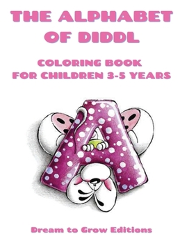 Hardcover The Alphabet of Diddl: Coloring book for children 3-5 years Book