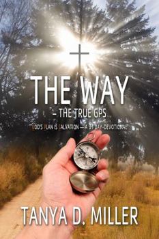 Paperback The Way- The True GPS: God's Plan is Salvation- A 31 Day-Devotional Book