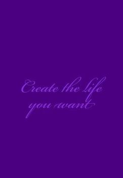 Paperback Create the life you want Book