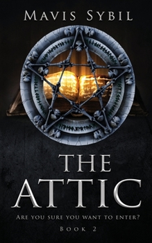 Paperback The Attic: Are you sure you want to enter? Book 2 Book