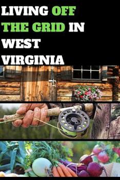 Living Off the Grid in West Virginia: Blank Lined Journal Gift for Homesteading and Living Off the Land