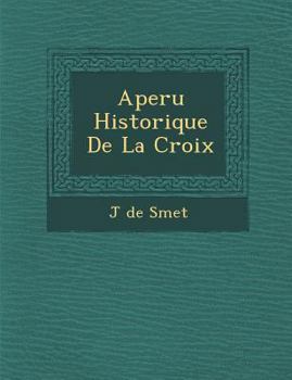 Paperback Aper U Historique de La Croix [French] Book