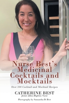 Paperback Nurse Best's Medicinal Cocktails and Mocktails: Over 100 Cocktail and Mocktail Recipes Book