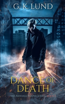 Dance of Death (The Ashdale Reaper Series) - Book #3 of the Ashdale Reaper Series