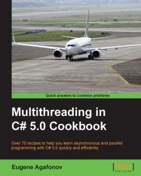 Paperback Multithreading in C# 5.0 Cookbook Book
