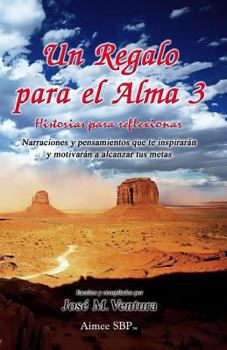 Paperback Un Regalo para el Alma 3: Historias para Reflexionar [Spanish] Book