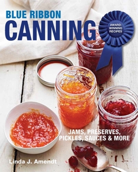 Paperback Blue Ribbon Canning: Award-Winning Recipes Book