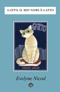 Paperback Gatto, il mio nome è gatto [Italian] Book
