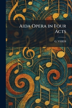 Paperback Aida Opera in Four Acts Book
