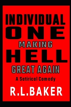 Paperback Individual One Making Hell Great Again: A Satirical Comedy Book