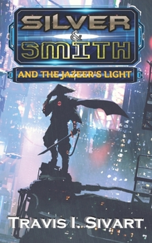 Paperback Silver & Smith and the Jazeer's Light Book