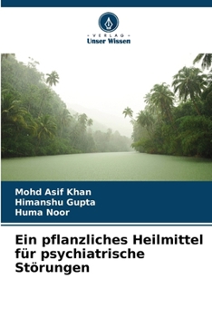 Ein pflanzliches Heilmittel für psychiatrische Störungen (German Edition)