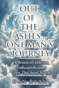 Out of The Ashes....One Man's Journey: The Spiritual Cholesterol Diet
