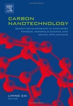 Hardcover Carbon Nanotechnology: Recent Developments in Chemistry, Physics, Materials Science and Device Applications Book