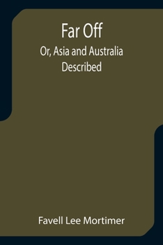 Paperback Far Off; Or, Asia and Australia Described Book
