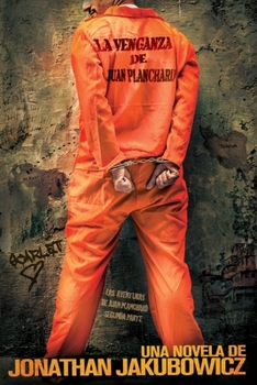 La Venganza de Juan Planchard: La segunda parte de Las Aventuras de Juan Planchard - Book #2 of the Las aventuras de Juan Planchard