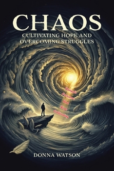 Paperback Chaos: Cultivating Hope and Overcoming Struggles Book