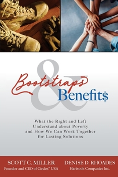 Paperback Bootstraps and Benefits: What the Right and Left Understand about Poverty and How We Can Work Together for Lasting Solutions Book