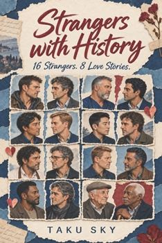 Paperback Strangers With History: 16 Strangers. 8 Love Stories. Book