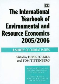 Hardcover The International Yearbook of Environmental and Resource Economics 2005/2006: A Survey of Current Issues Book