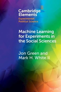 Paperback Machine Learning for Experiments in the Social Sciences Book