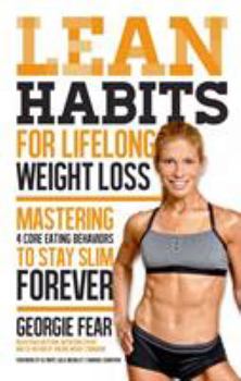 Hardcover Lean Habits for Lifelong Weight Loss: Mastering 4 Core Eating Behaviors to Stay Slim Forever Book