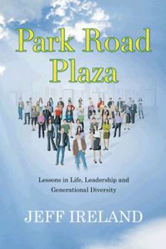 Paperback Park Road Plaza: Lessons in Life, Leadership and Generational Diversity Book