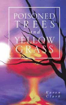 Paperback Poisoned Trees and Yellow Grass Book