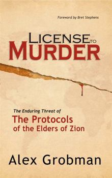 Perfect Paperback License To Murder: The Enduring Threat of the Protocols of the Elders of Zion Book