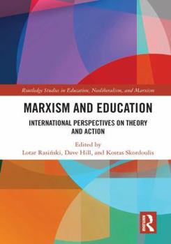 Hardcover Marxism and Education: International Perspectives on Theory and Action Book