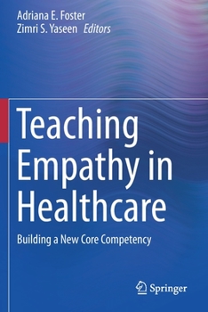 Paperback Teaching Empathy in Healthcare: Building a New Core Competency Book