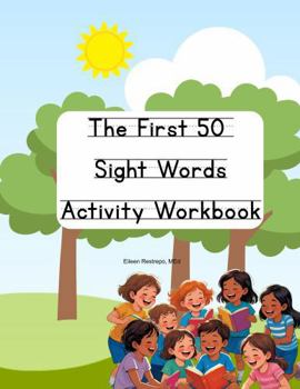 Paperback The First 50 Sight Words Activity Workbook (The First Hundred Sight Words for Kindergarten and First Grade) Book