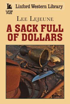 Paperback A Sack Full of Dollars [Large Print] Book