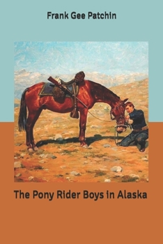 The Pony Rider Boys in Alaska