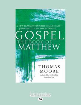 Paperback Gospel-The Book of Matthew: A New Translation with Commentary-Jesus Spirituality for Everyone (Large Print 16pt) [Large Print] Book