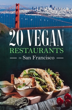 Paperback 20 Vegan Restaurants in San Francisco Book