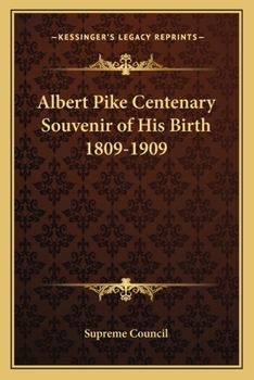 Paperback Albert Pike Centenary Souvenir of His Birth 1809-1909 Book