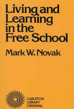 Paperback Living and Learning in the Free School: Volume 88 Book
